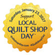 Local Quilt Shop Day January 23, 2027