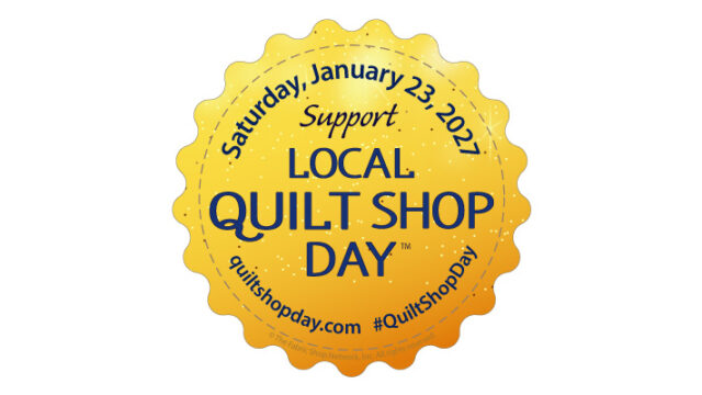 Local Quilt Shop Day January 23, 2027