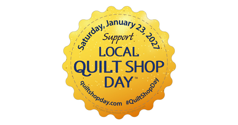Local Quilt Shop Day January 23, 2027